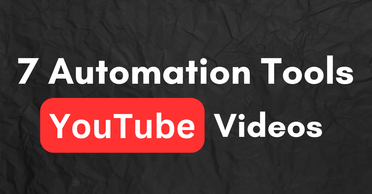 7 YouTube Automation Tools to Post Daily Videos Without Editing